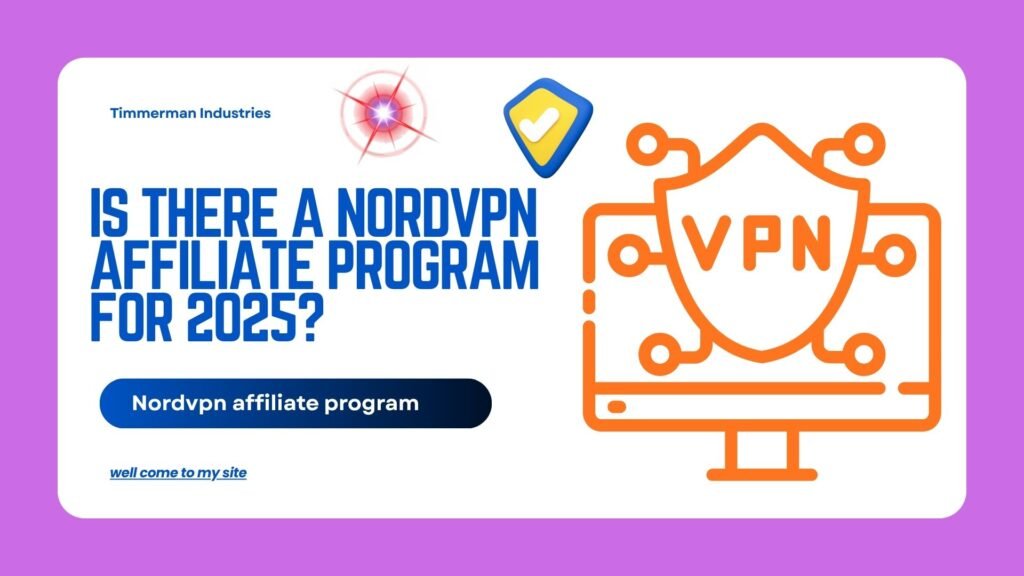Is there a Nordvpn affiliate program for 2025?