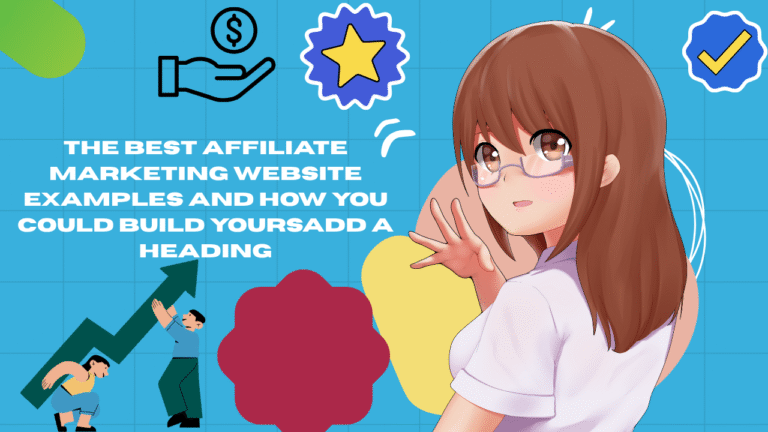 The Best Affiliate Marketing Website Examples and How You Could Build Yours